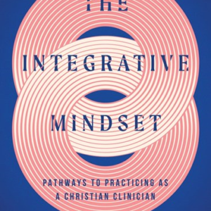Online Book Launch Celebration, "The Integrative Mindset," by Dr. Brad Strawn and Dr. Earl Bland